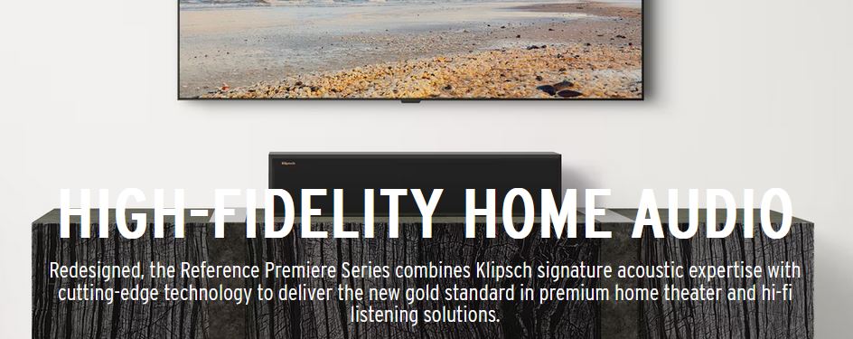 Redesigned, the Reference Premiere Series combines Klipsch signature acousitc expertise with cutting-edge technology to deliver the new gold standard in premium home theater and hi-fi listening solutions. 